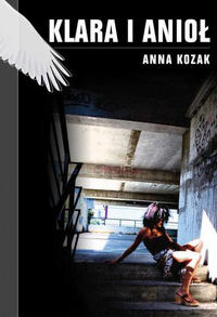 Anna Kozak ‹Klara i Anioł›