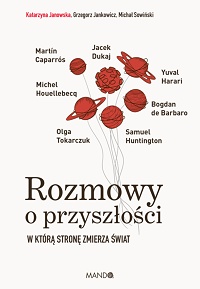 Katarzyna Janowska, Grzegorz Jankowicz, Michał Sowiński ‹Rozmowy o przyszłości›