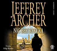 Jeffrey Archer ‹Nic bez ryzyka›