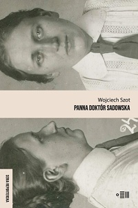 Wojciech Szot ‹Panna doktór Sadowska›