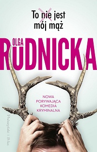 Olga Rudnicka ‹To nie jest mój mąż›