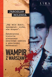Jarosław Molenda ‹Wampir z Warszawy›