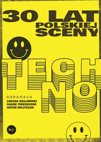  &lsaquo;30 lat polskiej sceny techno&rsaquo;