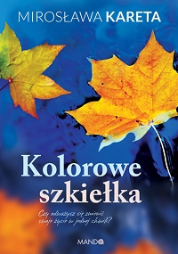 Mirosława Kareta ‹Kolorowe szkiełka›