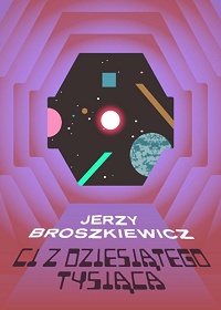 Jerzy Broszkiewicz ‹Ci z Dziesiątego Tysiąca›