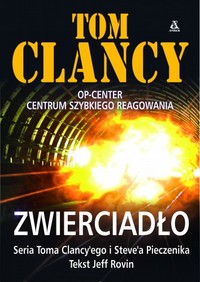 Tom Clancy, Steve Pieczenik, Jeff Rovin ‹Zwierciadło›