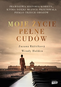 Zuzana Růžičková, Wendy Holden ‹Moje życie pełne cudów›