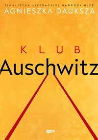 Agnieszka Dauksza ‹Klub Auschwitz›