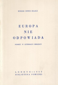 Roman Orwid-Bulicz ‹Europa nie odpowiada›
