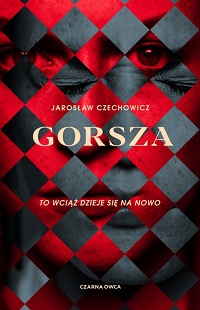 Jarosław Czechowicz ‹Gorsza›