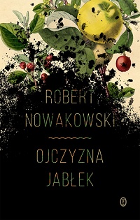 Robert Nowakowski ‹Ojczyzna jabłek›