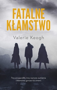 Valerie Keogh &lsaquo;Fatalne kłamstwo&rsaquo;