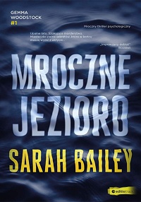 Sarah Bailey &lsaquo;Mroczne jezioro&rsaquo;