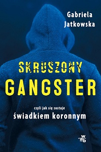 Gabriela Jatkowska ‹Skruszony gangster›