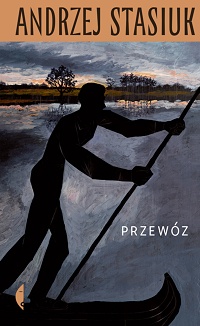 Andrzej Stasiuk ‹Przewóz›