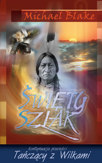 Michael Blake ‹Święty szlak›