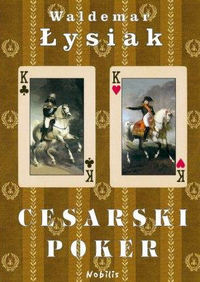 Waldemar Łysiak ‹Cesarski poker›