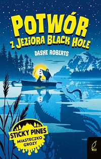 Dashe Roberts ‹Potwór z jeziora Black Hole›