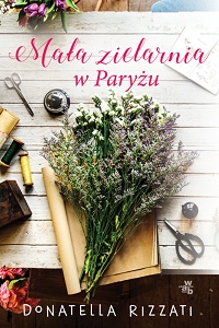 Donatella Rizzati &lsaquo;Mała zielarnia w Paryżu&rsaquo;