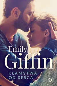 Emily Giffin ‹Kłamstwa od serca›