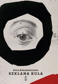 Zofia Romanowiczowa ‹Szklana kula›