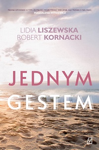 Lidia Liszewska, Robert Kornacki ‹Jednym gestem›