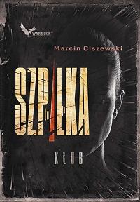 Marcin Ciszewski ‹To ja, Szpilka. Klub›