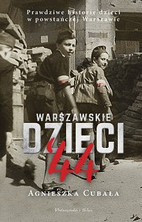 Agnieszka Cubała ‹Warszawskie dzieci ‘44›