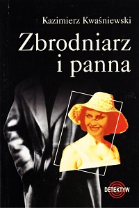 Kazimierz Kwaśniewski ‹Zbrodniarz i panna›