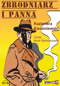 Kazimierz Kwaśniewski ‹Zbrodniarz i panna›
