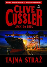 Clive Cussler, Jack Du Brul ‹Tajna straż›