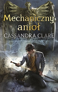 Cassandra Clare ‹Mechaniczny anioł›