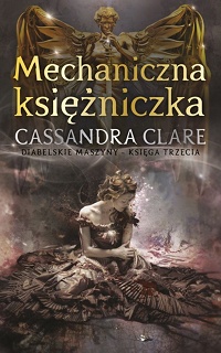 Cassandra Clare ‹Mechaniczna księżniczka›