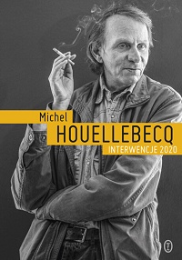 Michel Houellebecq ‹Interwencje 2020›