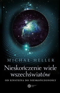 Michał Heller ‹Nieskończenie wiele wszechświatów›