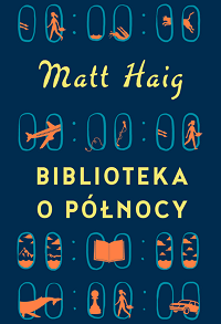 Matt Haig ‹Biblioteka o północy›