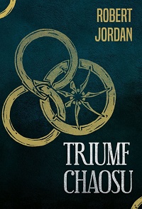 Robert Jordan ‹Triumf chaosu›