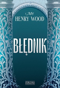 Mrs Henry Wood &lsaquo;Błędnik&rsaquo;