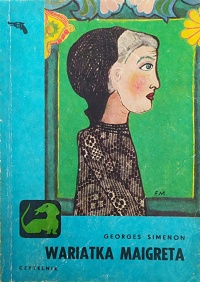 Georges Simenon ‹Wariatka Maigreta›