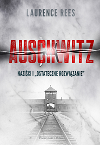 Laurence Rees ‹Auschwitz›