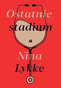 Nina Lykke &lsaquo;Ostatnie stadium&rsaquo;