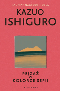 Kazuo Ishiguro ‹Pejzaż w kolorze sepii›
