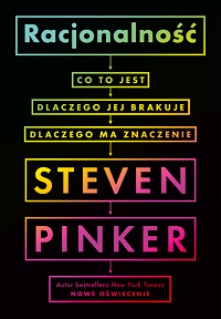 Steven Pinker ‹Racjonalność›