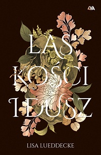 Lisa Lueddecke ‹Las kości i dusz›