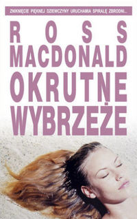 Ross MacDonald &lsaquo;Okrutne wybrzeże&rsaquo;
