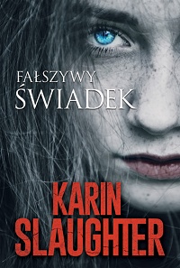 Karin Slaughter ‹Fałszywy świadek›