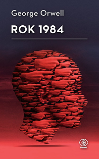 George Orwell ‹Rok 1984›