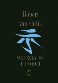 Robert Van Gulik ‹Sędzia Di i poeci›