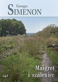 Georges Simenon ‹Maigret i szaleniec›