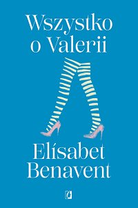 Elísabet Benavent ‹Wszystko o Valerii›